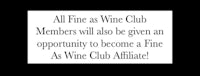 all fine wine club members will be given an opportunity to become a fine wine club affiliate